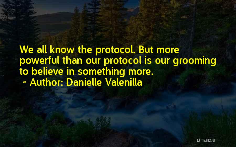 Best Grooming Quotes By Danielle Valenilla