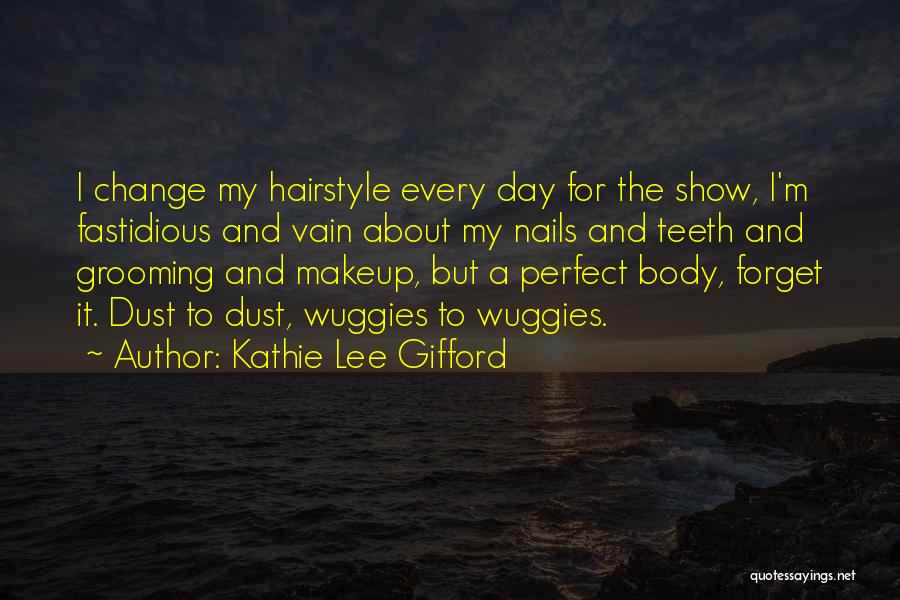 Best Grooming Quotes By Kathie Lee Gifford