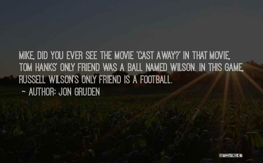 Best Gruden Quotes By Jon Gruden