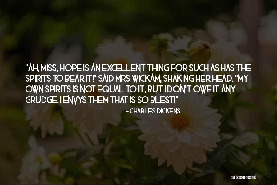 Best Grudge Quotes By Charles Dickens