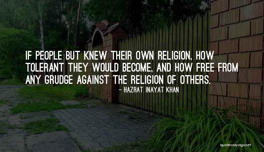 Best Grudge Quotes By Hazrat Inayat Khan