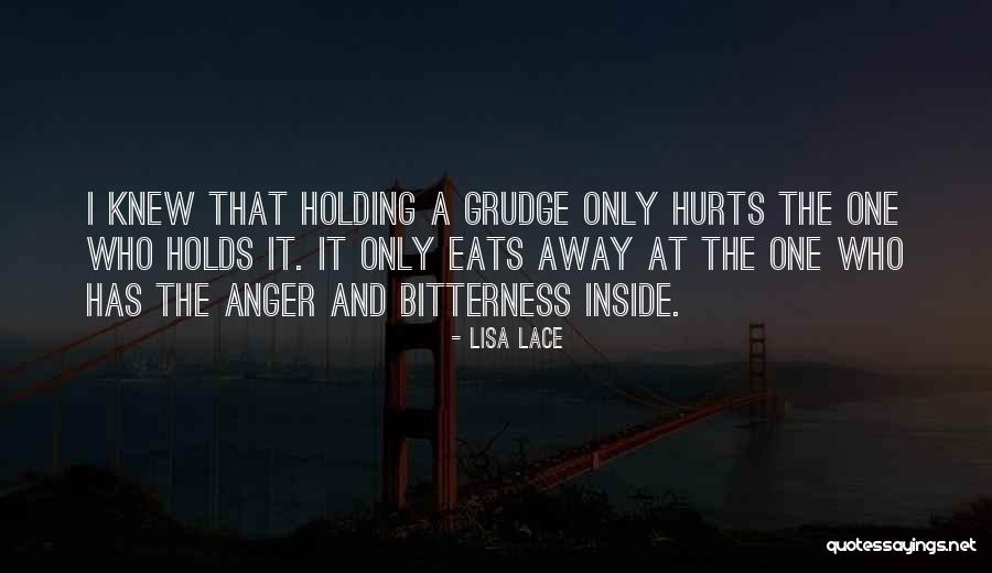 Best Grudge Quotes By Lisa Lace