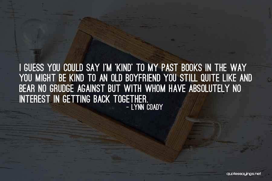 Best Grudge Quotes By Lynn Coady