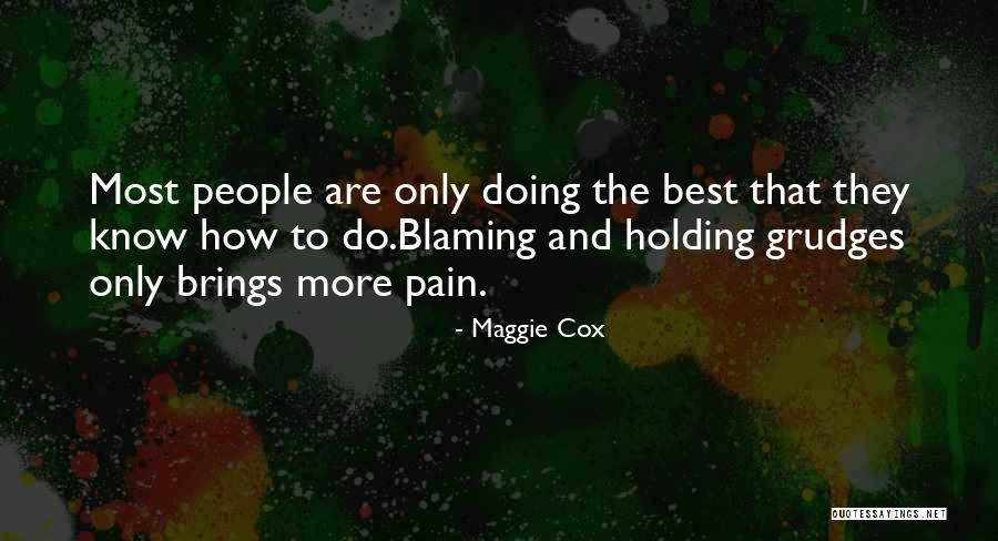 Best Grudge Quotes By Maggie Cox Best Grudge Quotes By Maggie Cox