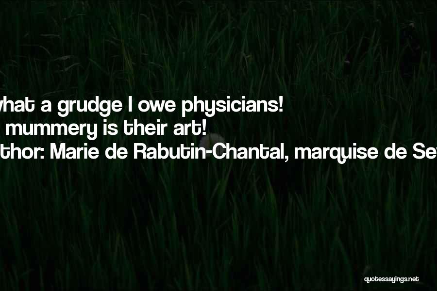 Best Grudge Quotes By Marie De Rabutin-Chantal, Marquise De Sevigne