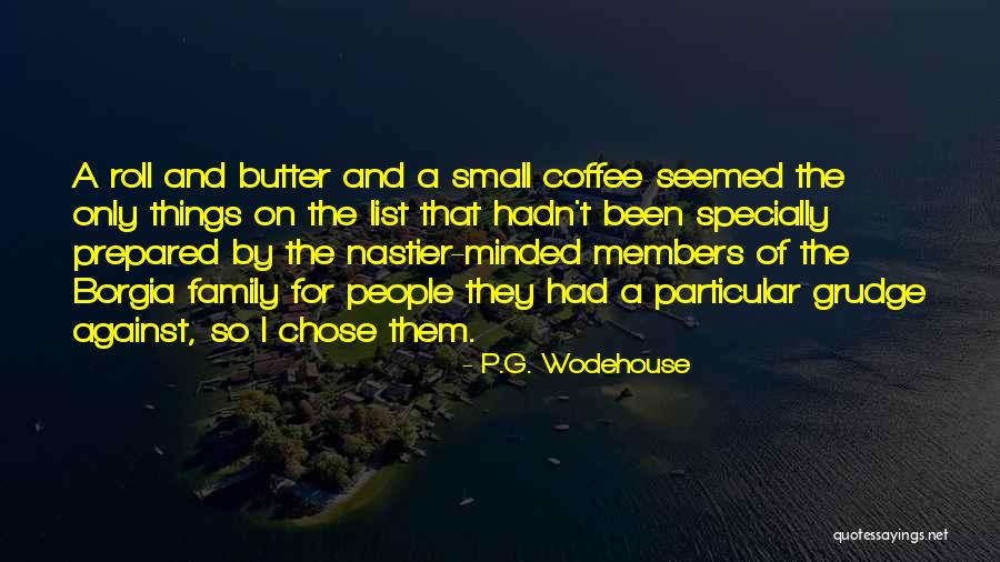 Best Grudge Quotes By P.G. Wodehouse