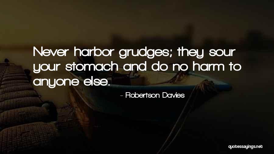 Best Grudge Quotes By Robertson Davies