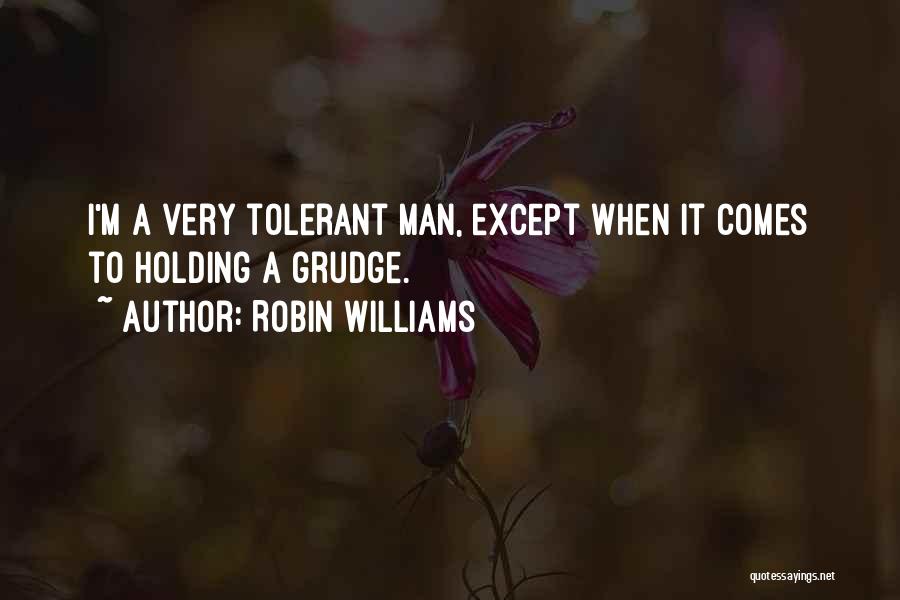 Best Grudge Quotes By Robin Williams