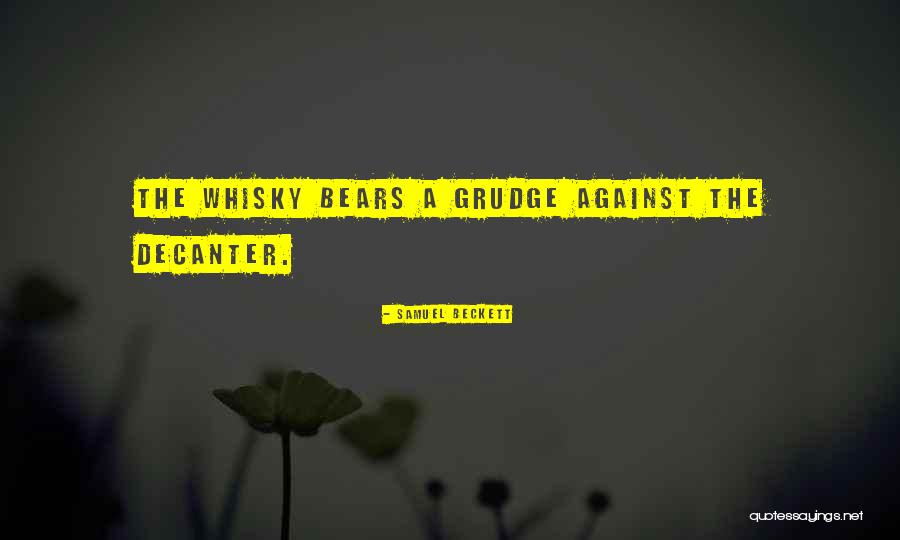 Best Grudge Quotes By Samuel Beckett Best Grudge Quotes By Samuel Beckett