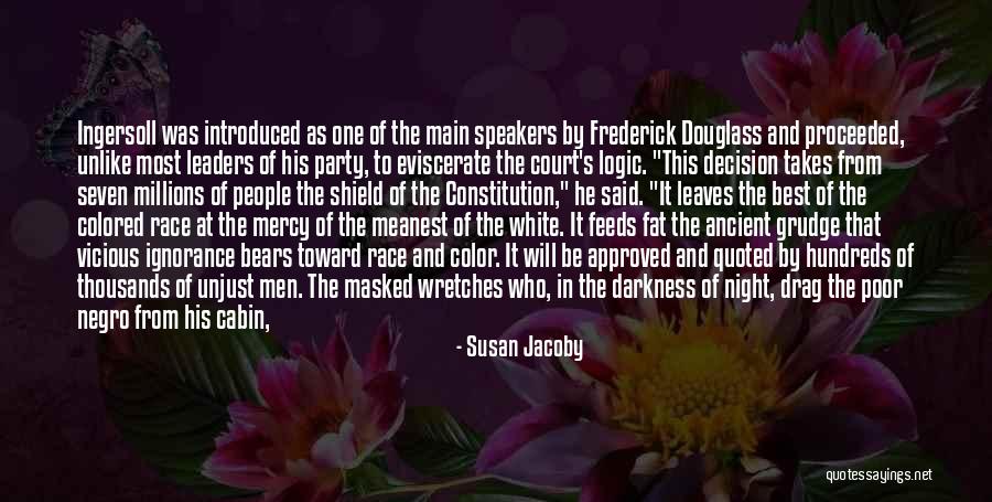 Best Grudge Quotes By Susan Jacoby Best Grudge Quotes By Susan Jacoby