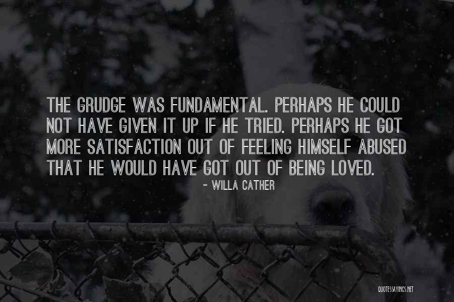 Best Grudge Quotes By Willa Cather Best Grudge Quotes By Willa Cather