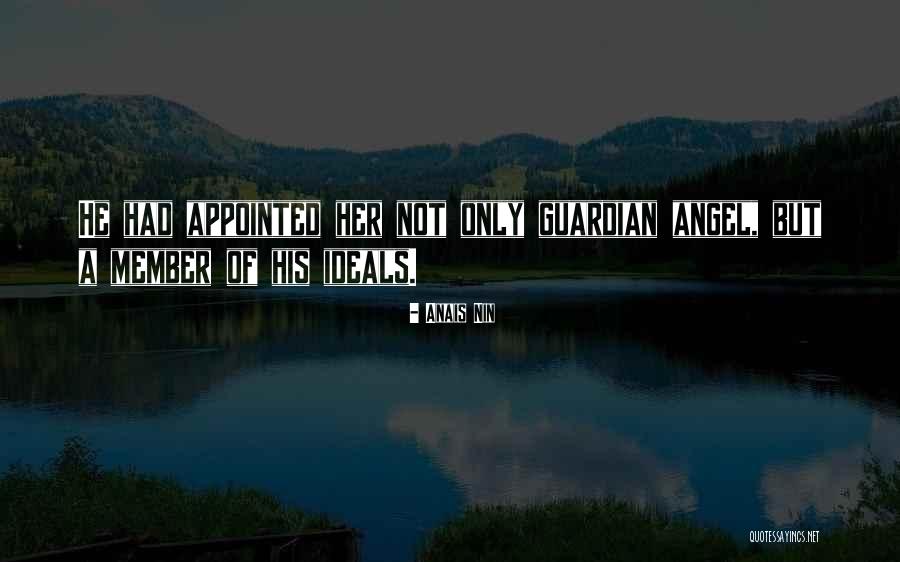 Best Guardian Angel Quotes By Anais Nin Best Guardian Angel Quotes By Anais Nin