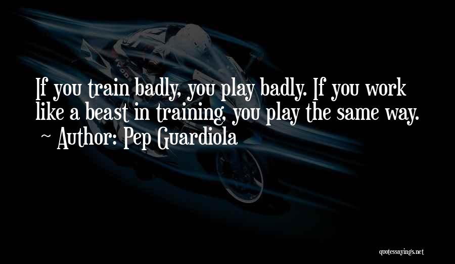 Best Guardiola Quotes By Pep Guardiola