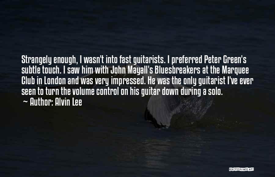 Best Guitarists Quotes By Alvin Lee