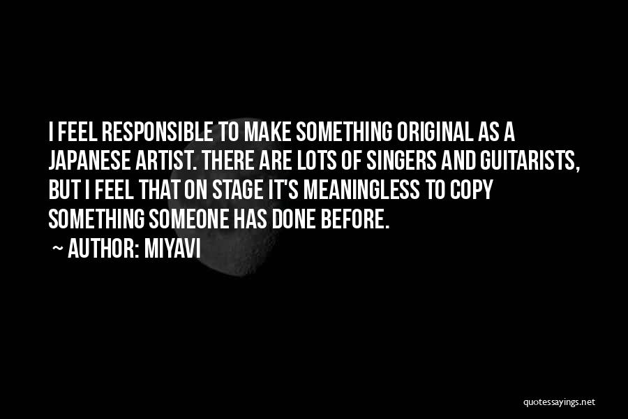 Best Guitarists Quotes By Miyavi