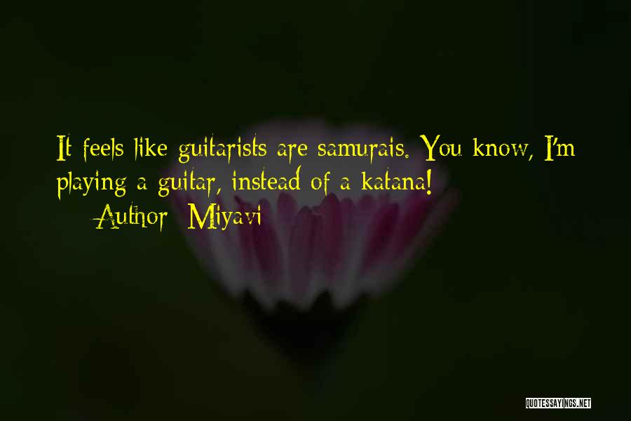 Best Guitarists Quotes By Miyavi