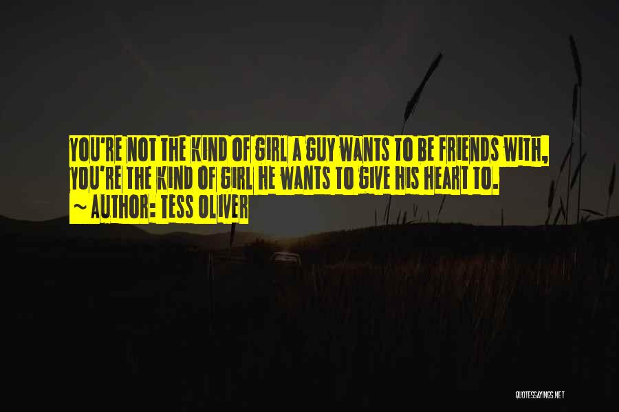 Best Guy And Girl Friends Quotes By Tess Oliver