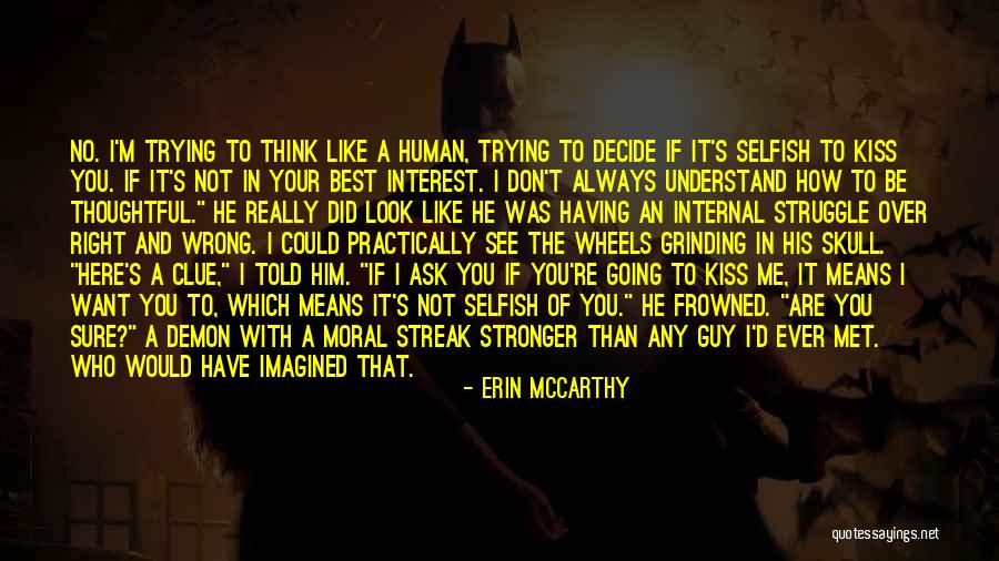 Best Guy Ever Quotes By Erin McCarthy Best Guy Ever Quotes By Erin McCarthy