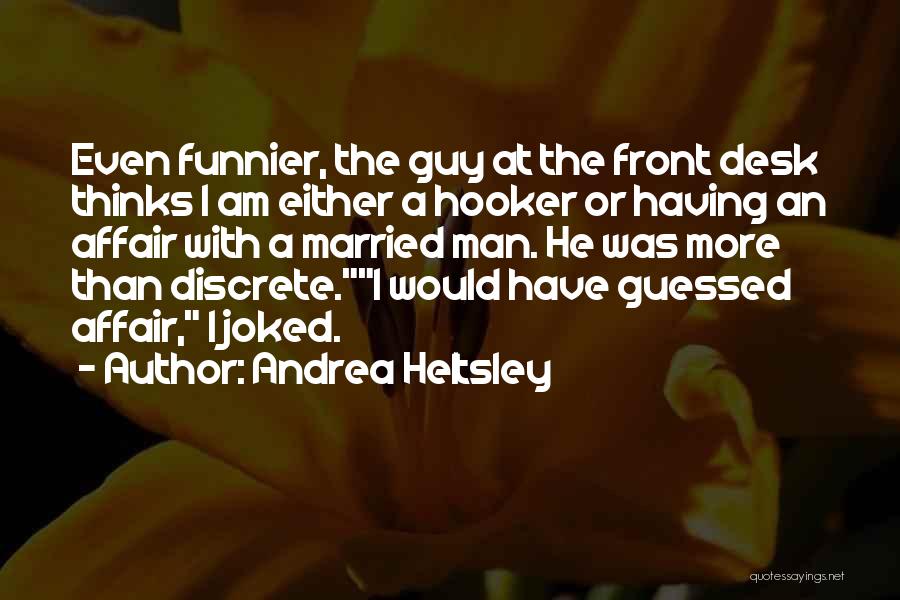 Best Guy Friends Quotes By Andrea Heltsley