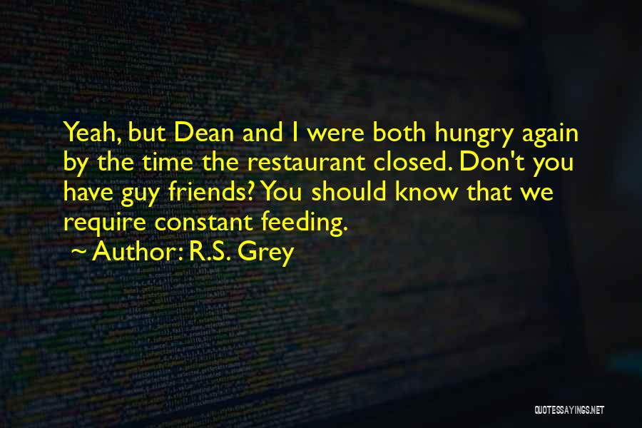 Best Guy Friends Quotes By R.S. Grey