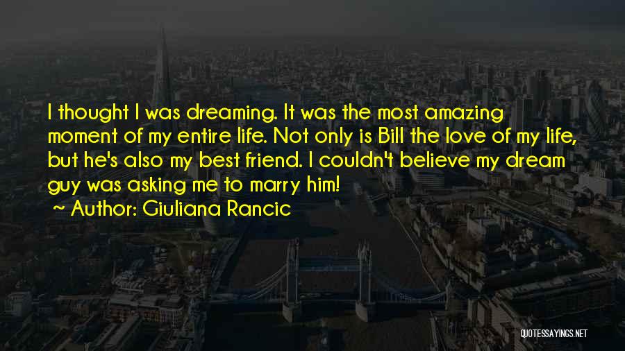 Best Guy Love Quotes By Giuliana Rancic