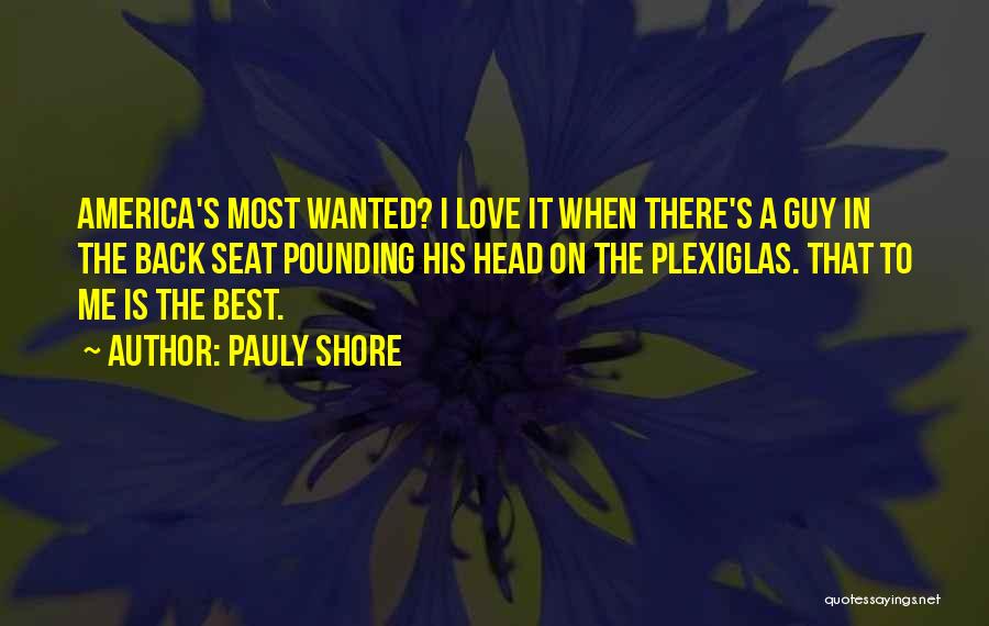 Best Guy Love Quotes By Pauly Shore