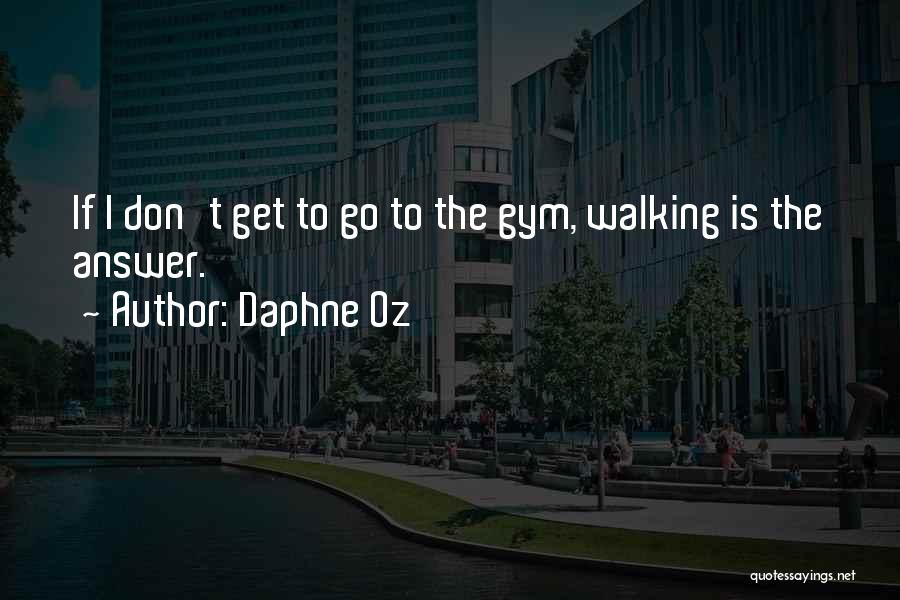 Best Gym Quotes By Daphne Oz