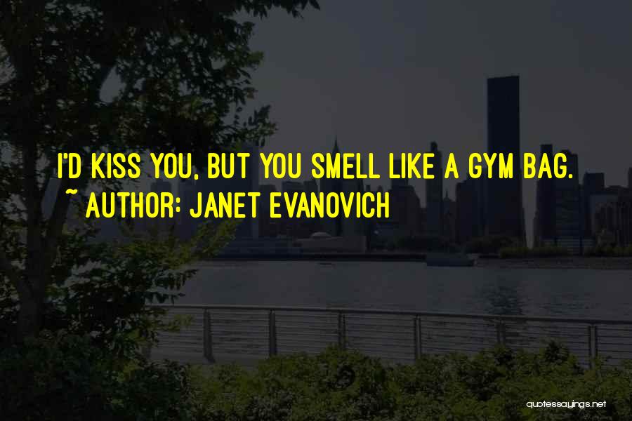 Best Gym Quotes By Janet Evanovich