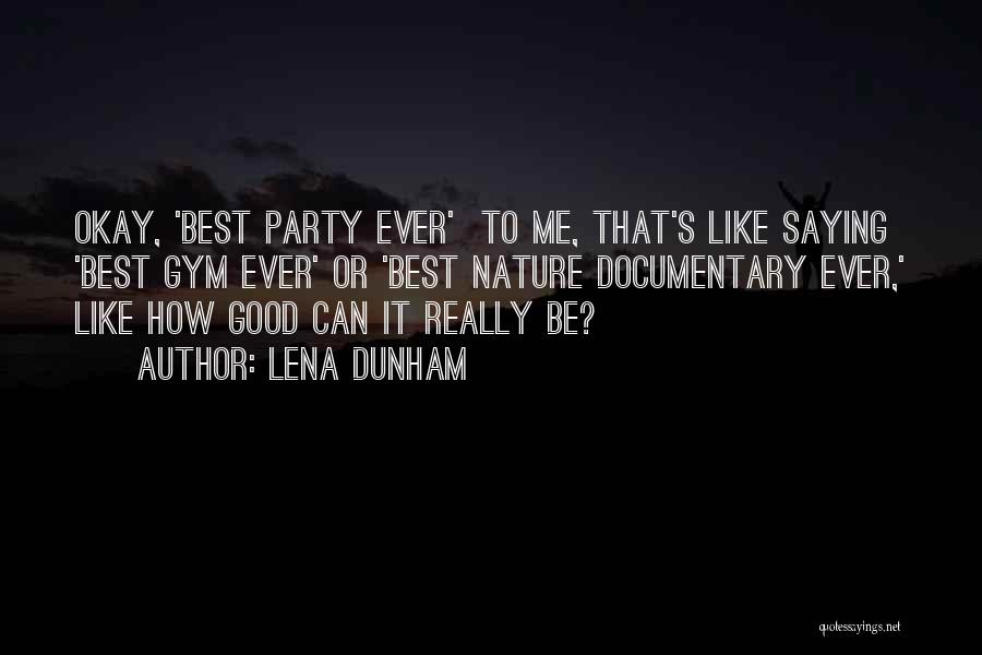 Best Gym Quotes By Lena Dunham