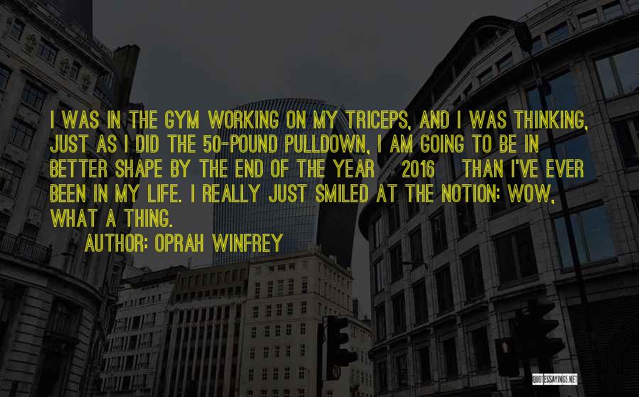 Best Gym Quotes By Oprah Winfrey