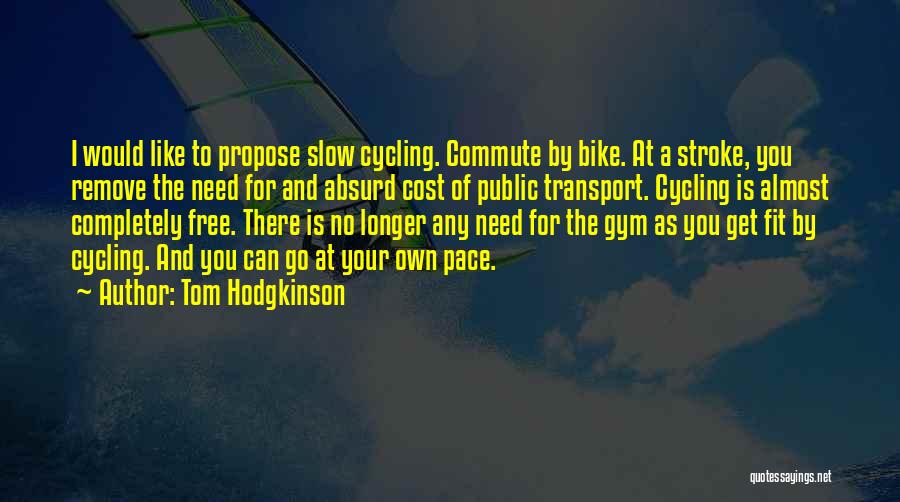 Best Gym Quotes By Tom Hodgkinson