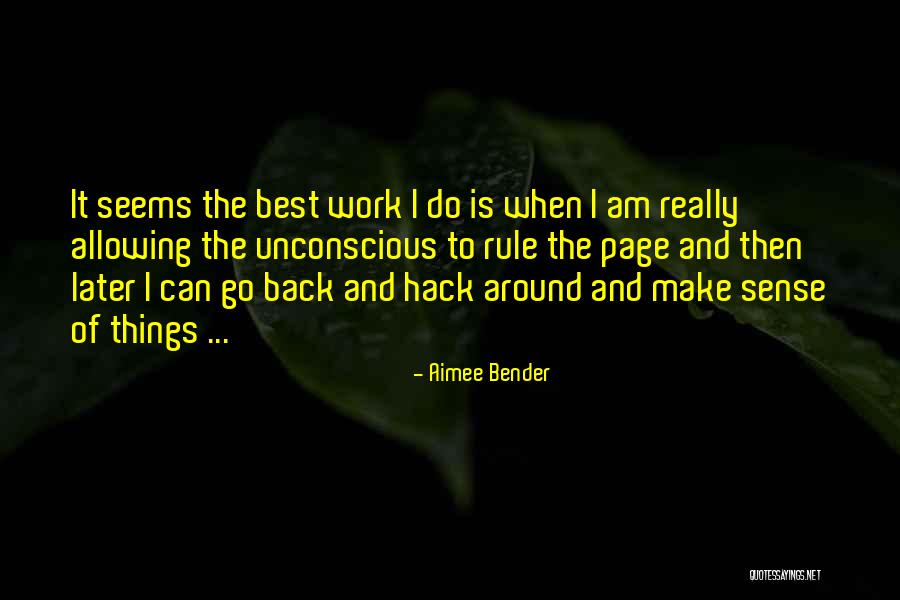 Best Hack Quotes By Aimee Bender Best Hack Quotes By Aimee Bender