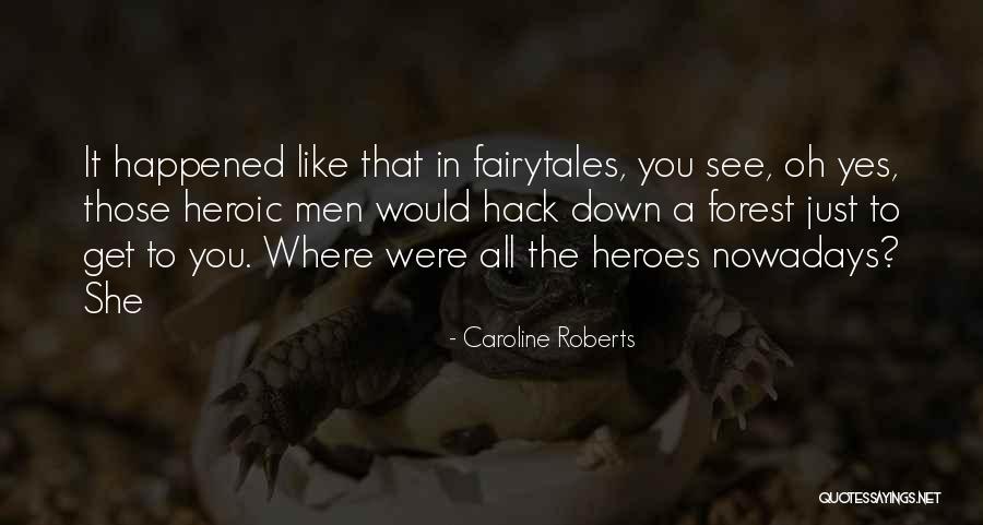 Best Hack Quotes By Caroline Roberts