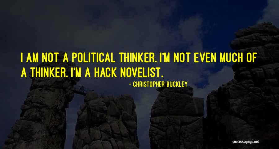 Best Hack Quotes By Christopher Buckley