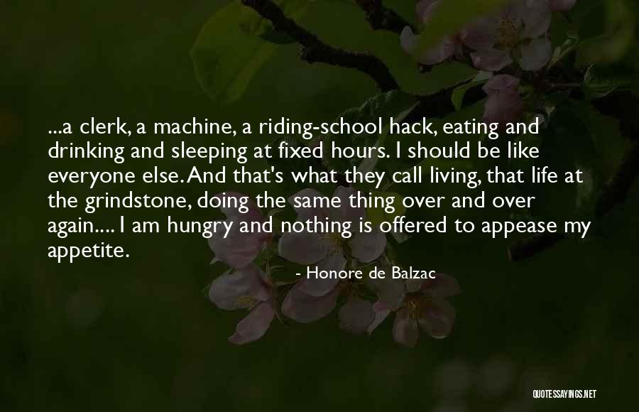 Best Hack Quotes By Honore De Balzac