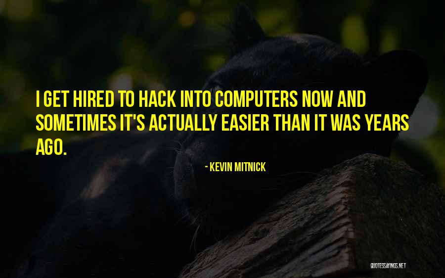 Best Hack Quotes By Kevin Mitnick