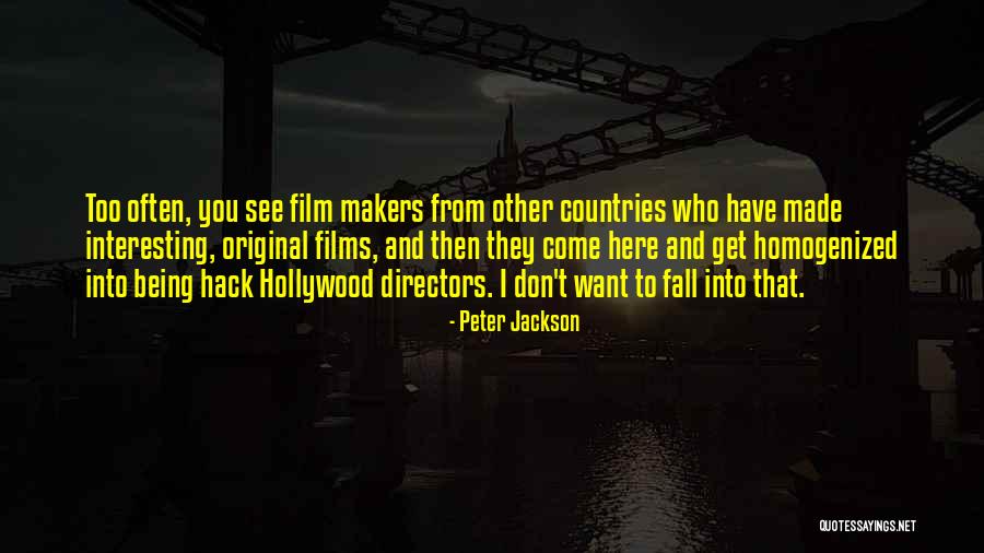 Best Hack Quotes By Peter Jackson