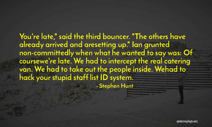 Best Hack Quotes By Stephen Hunt Best Hack Quotes By Stephen Hunt