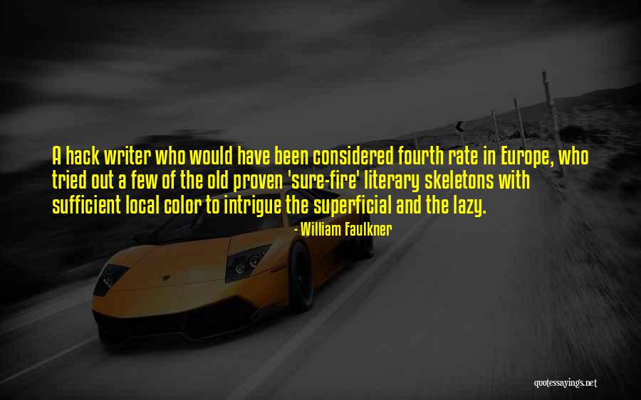 Best Hack Quotes By William Faulkner Best Hack Quotes By William Faulkner