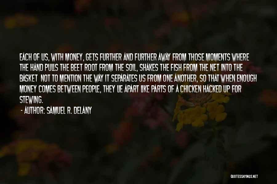 Best Hacked Quotes By Samuel R. Delany