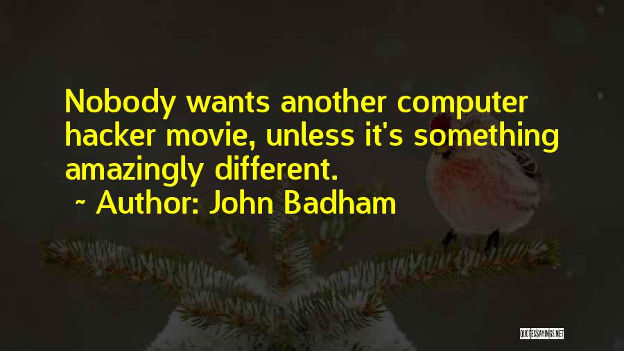 Best Hacker Movie Quotes By John Badham