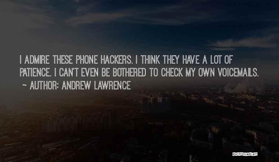 Best Hackers Quotes By Andrew Lawrence