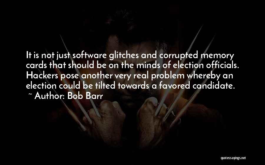 Best Hackers Quotes By Bob Barr