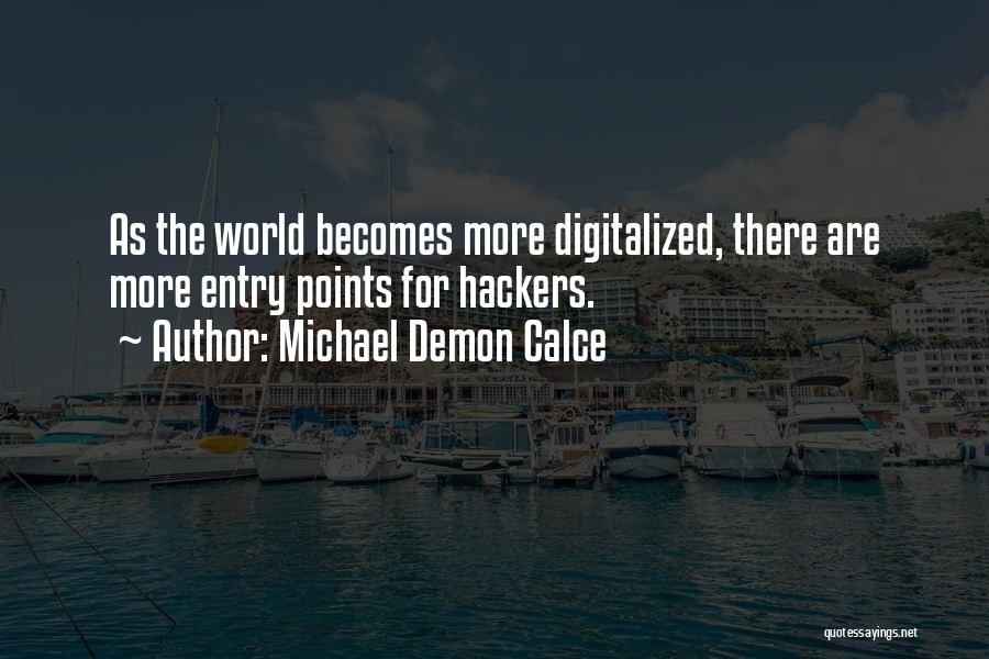 Best Hackers Quotes By Michael Demon Calce