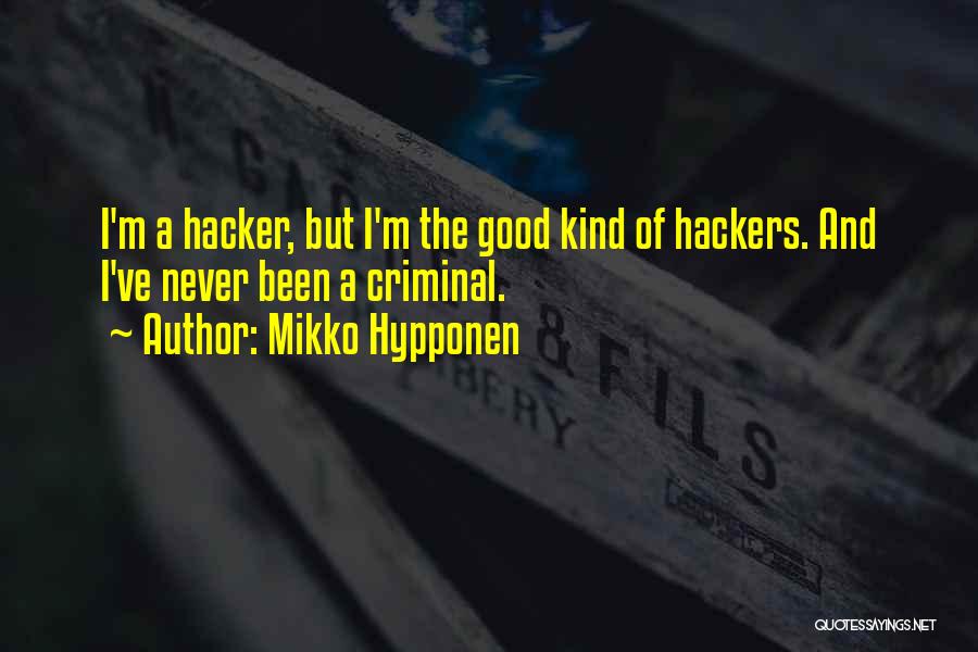 Best Hackers Quotes By Mikko Hypponen