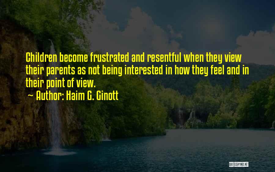 Best Haim Quotes By Haim G. Ginott