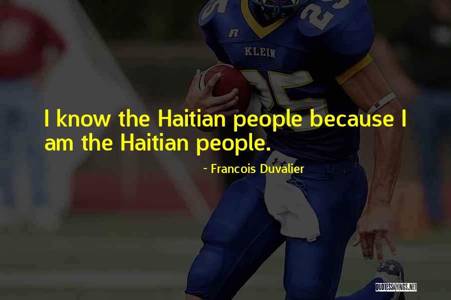 Best Haitian Quotes By Francois Duvalier