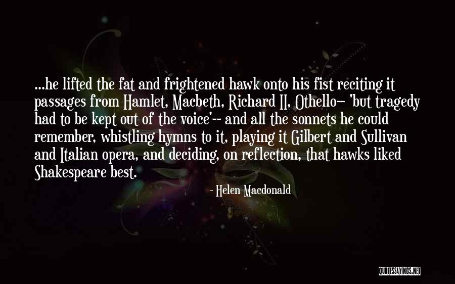 Best Hamlet Quotes By Helen Macdonald Best Hamlet Quotes By Helen Macdonald