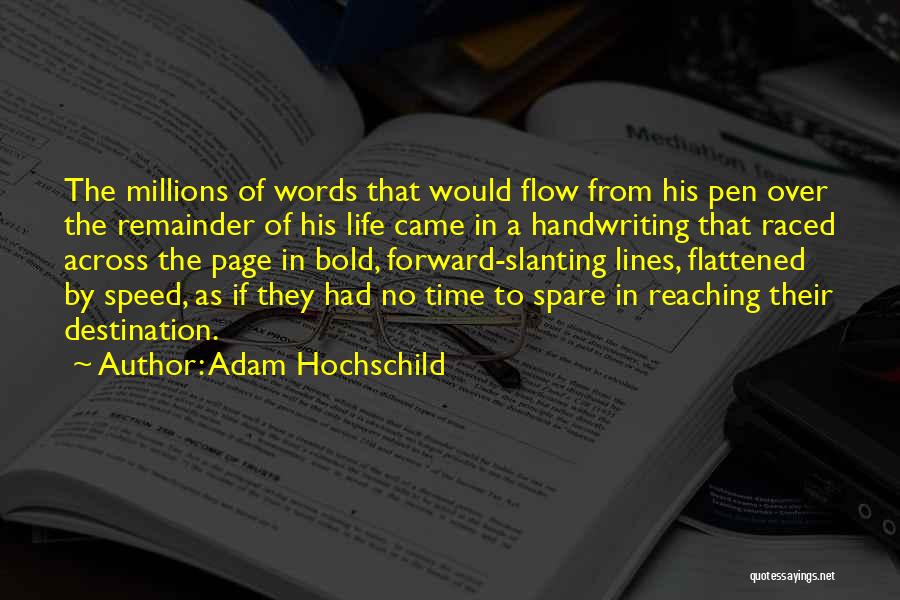 Best Handwriting Quotes By Adam Hochschild