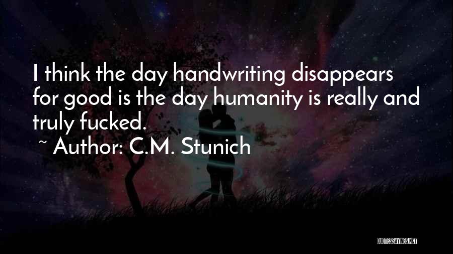 Best Handwriting Quotes By C.M. Stunich